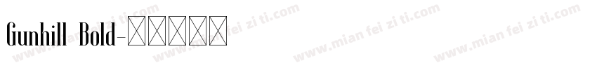 Gunhill Bold字体转换